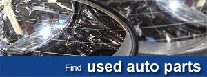 Find used auto parts Find used auto parts